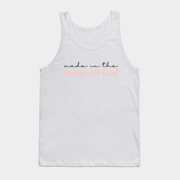 Made in God's Image Tank Top by Almytee